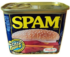 In the words of Monty Python – SPAM, SPAM, SPAM