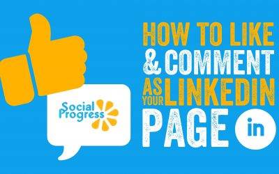 How to Like and Comment as your LinkedIn Page