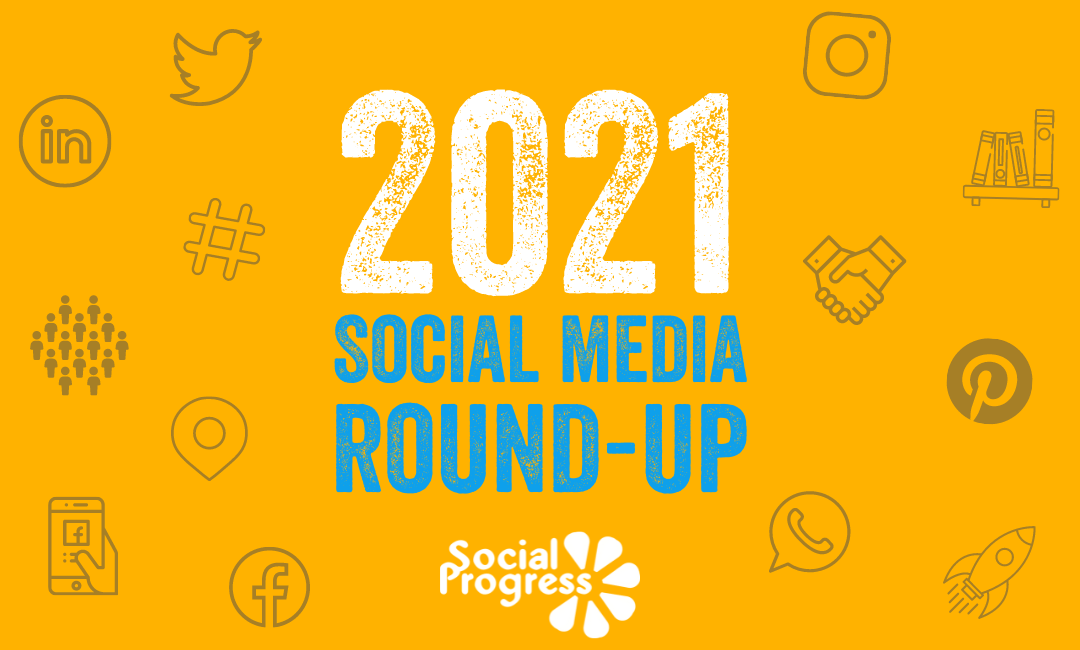 Our 2021 Social Media Round-Up