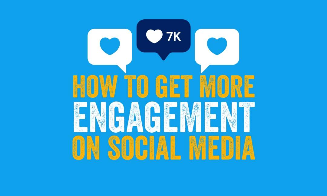 How to Get More Engagement on Social Media