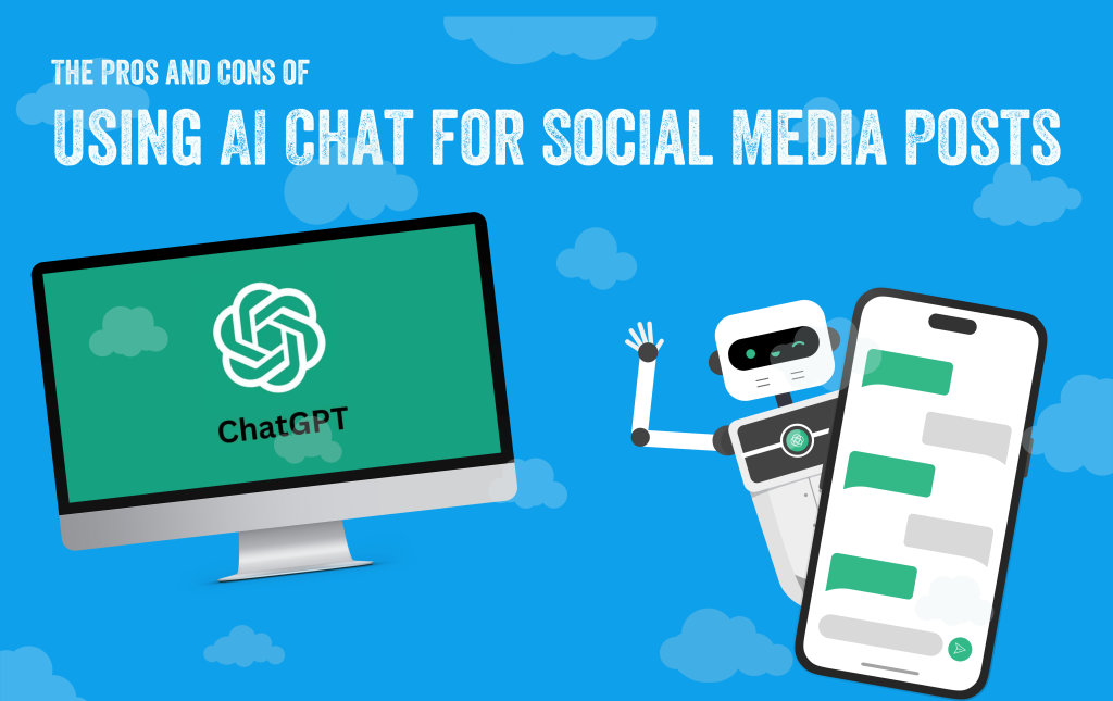 The Pros and Cons of Using AI Chat for Social Media Posts