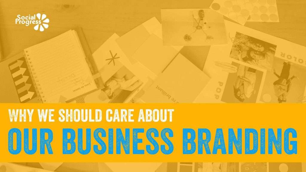 Why We Should Care about Business Branding