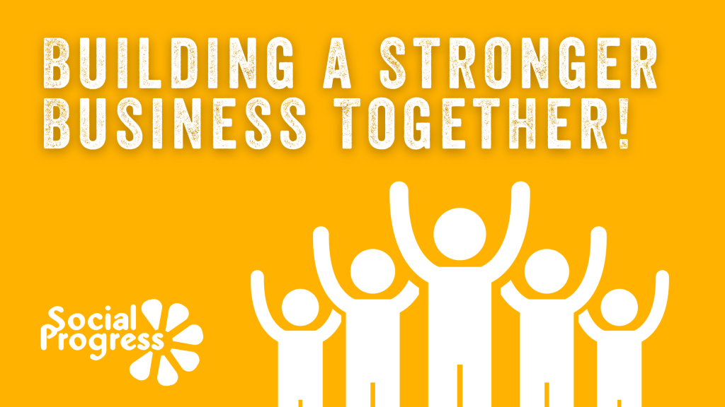 Building A Stronger Business Together